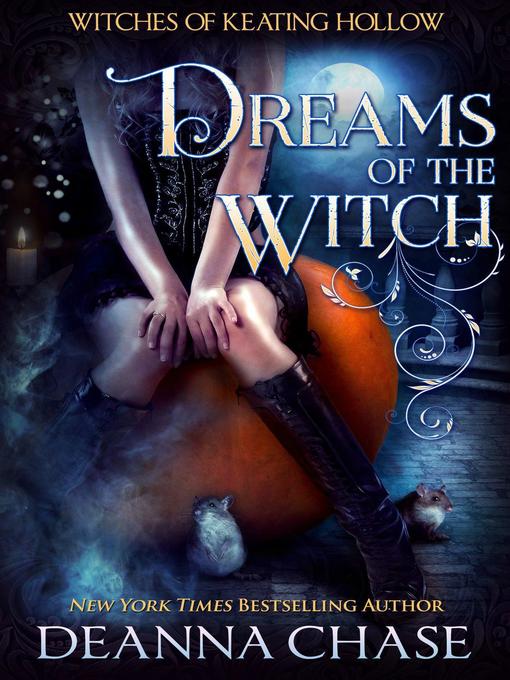 Title details for Dreams of the Witch by Deanna Chase - Available